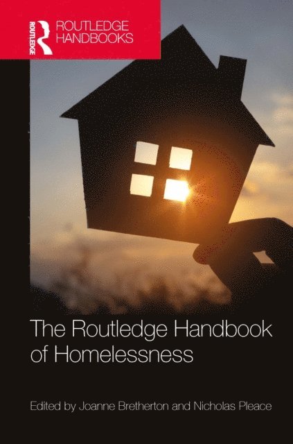 Nicholas Pleace, Joanne Bretherton - Routledge Handbook of Homelessness, E-bok
