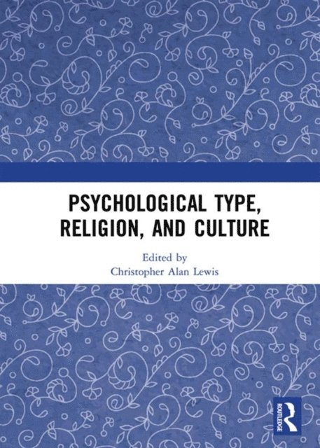 Christopher Alan Lewis - Psychological Type, Religion, and Culture, E-bok
