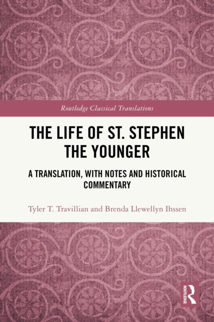 Brenda Llewellyn Ihssen, Tyler T. Travillian - Life of St. Stephen the Younger, E-bok