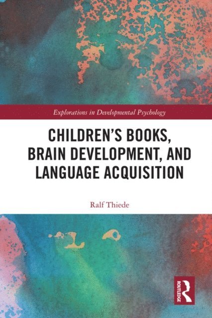 Ralf Thiede - Children's books, brain development, and language acquisition, E-bok