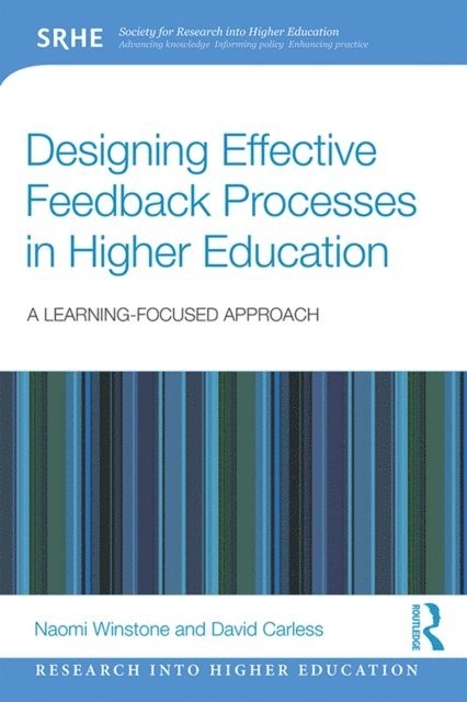David Carless, Naomi Winstone - Designing Effective Feedback Processes in Higher Education, E-bok