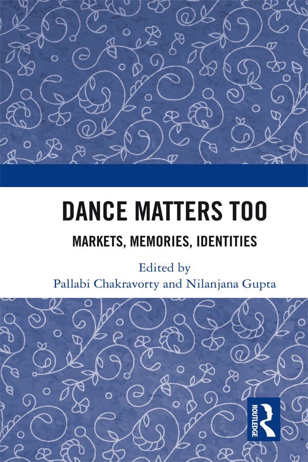 Pallabi Chakravorty, Nilanjana Gupta - Dance Matters Too, E-bok. Tillgänglighet: Lägg i varukorg