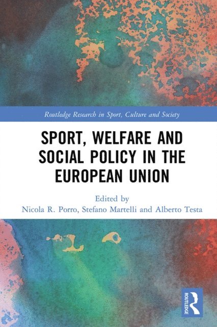 Alberto Testa, Stefano Martelli, Nicola Porro - Sport, Welfare and Social Policy in the European Union, E-bok