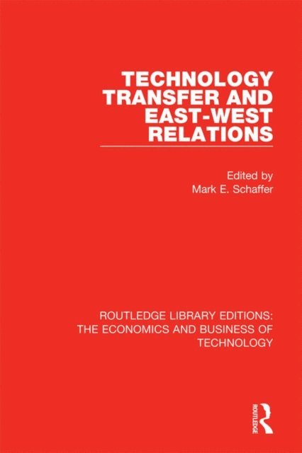 Mark Schaffer - Technology Transfer and East-West Relations, E-bok