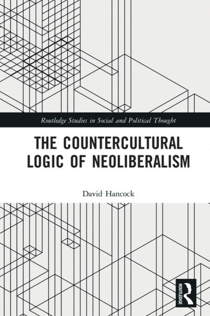 David Hancock - Countercultural Logic of Neoliberalism, E-bok