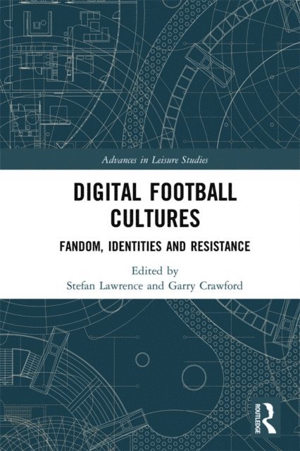 Garry Crawford, Stefan Lawrence - Digital Football Cultures, E-bok