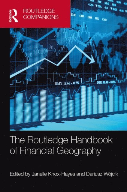 Dariusz Wojcik, Janelle Knox-Hayes - Routledge Handbook of Financial Geography, E-bok