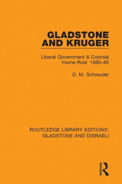 Deryck Schreuder - Gladstone and Kruger, E-bok