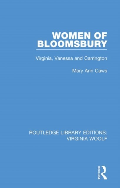 Mary Ann Caws - Women of Bloomsbury, E-bok