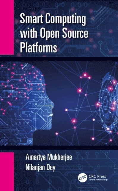 Nilanjan Dey, Amartya Mukherjee - Smart Computing with Open Source Platforms, E-bok