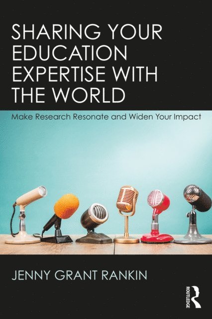 Jenny Grant Rankin - Sharing Your Education Expertise with the World, E-bok