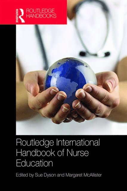 Margaret McAllister, Sue Dyson - Routledge International Handbook of Nurse Education, E-bok