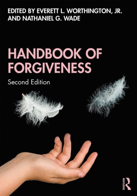 Nathaniel G Wade, Jr. Everett L. Worthington - Handbook of Forgiveness, E-bok