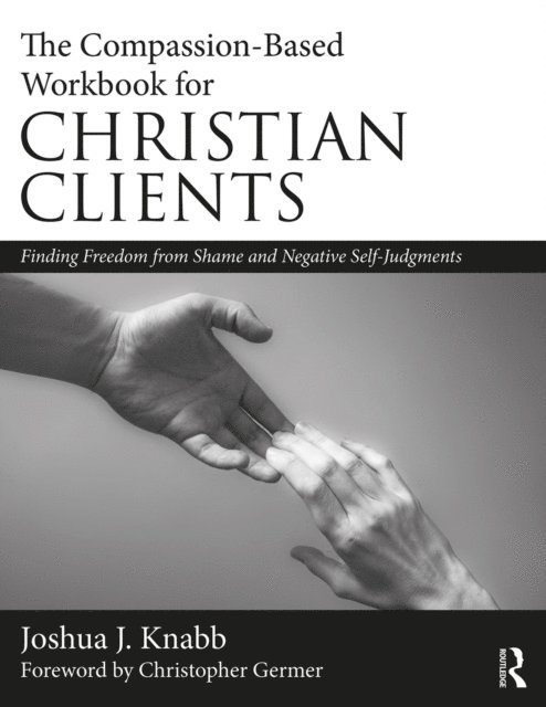 Joshua J. Knabb - Compassion-Based Workbook for Christian Clients, E-bok