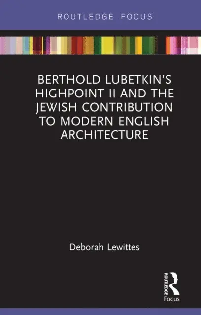 Deborah Lewittes - Berthold Lubetkin's Highpoint II and the Jewish Contribution to Modern English Architecture, E-bok. Tillgänglighet: Lägg i varukorg