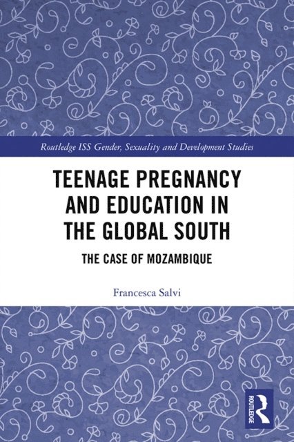 Francesca Salvi - Teenage Pregnancy and Education in the Global South, E-bok