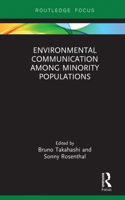 Sonny Rosenthal, Bruno Takahashi - Environmental Communication Among Minority Populations, E-bok