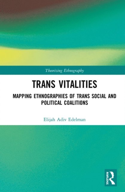 Elijah Adiv Edelman - Trans Vitalities, E-bok
