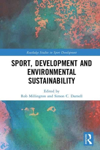 Simon Darnell, Rob Millington - Sport, Development and Environmental Sustainability, E-bok
