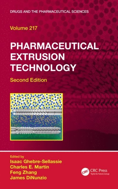 James DiNunzio, Feng Zhang, Charles E. Martin, Isaac Ghebre-Sellassie - Pharmaceutical Extrusion Technology, E-bok