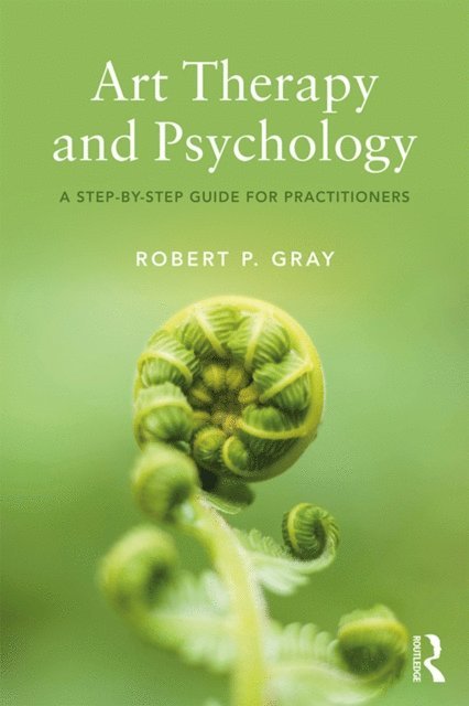 Robert Gray - Art Therapy and Psychology, E-bok