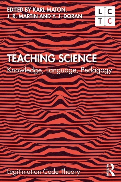 Y. J. Doran, J. R. Martin, Karl Maton - Teaching Science, E-bok