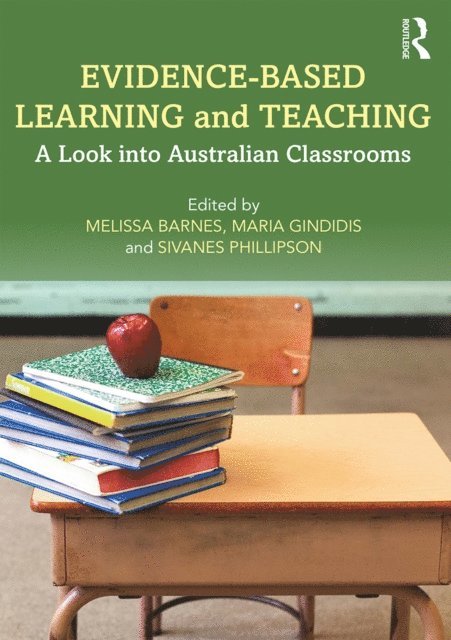 Sivanes Phillipson, Maria Gindidis, Melissa Barnes - Evidence-Based Learning and Teaching, E-bok
