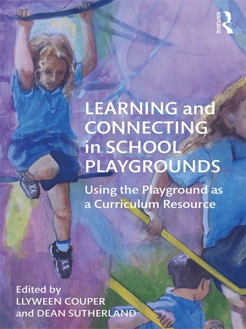Dean Sutherland, Llyween Couper - Learning and Connecting in School Playgrounds, E-bok