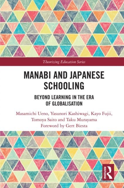 Taku Murayama, Tomoya Saito, Kayo Fujii, Yasunori Kashiwagi, Masamichi Ueno - Manabi and Japanese Schooling, E-bok