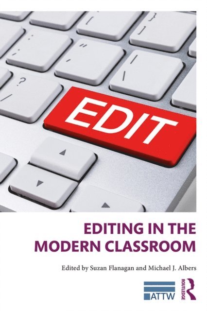 Michael Albers, Suzan Flanagan - Editing in the Modern Classroom, E-bok