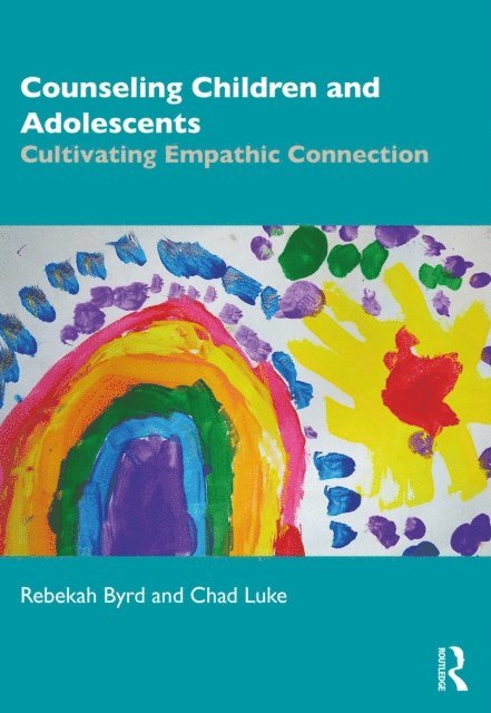 Chad Luke, Rebekah Byrd - Counseling Children and Adolescents, E-bok