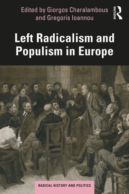 Gregoris Ioannou, Giorgos Charalambous - Left Radicalism and Populism in Europe, E-bok