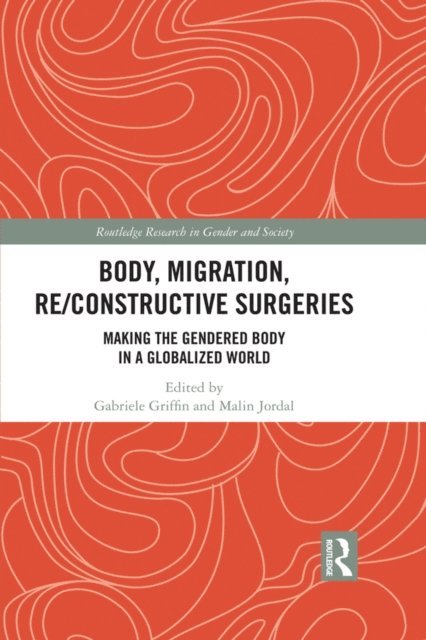 Malin Jordal, Gabriele Griffin - Body, Migration, Re/constructive Surgeries, E-bok