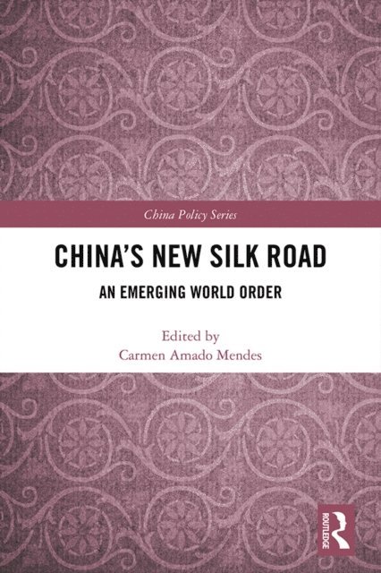 Carmen Amado Mendes - China's New Silk Road, E-bok