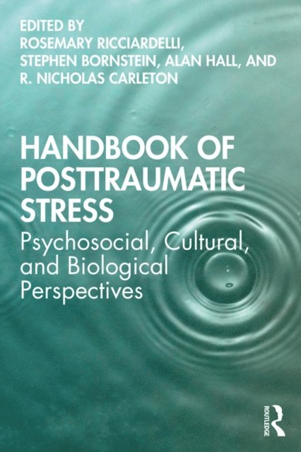 R. Nicholas Carleton, Alan Hall, Stephen Bornstein, Rosemary Ricciardelli - Handbook of Posttraumatic Stress, E-bok