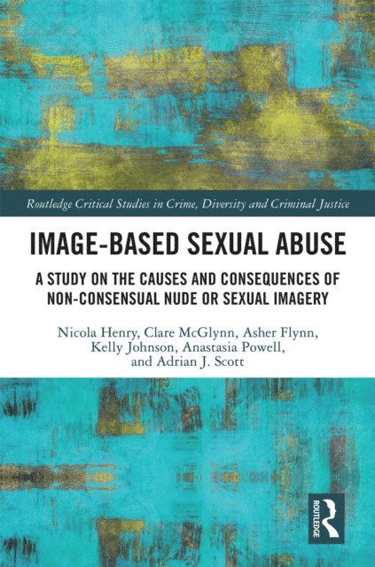 Adrian J. Scott, Anastasia Powell, Kelly Johnson, Asher Flynn, Clare McGlynn, Nicola Henry - Image-based Sexual Abuse, E-bok