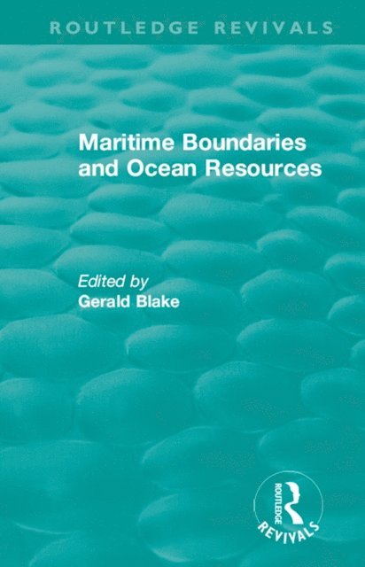 Gerald Blake - Routledge Revivals: Maritime Boundaries and Ocean Resources (1987), E-bok