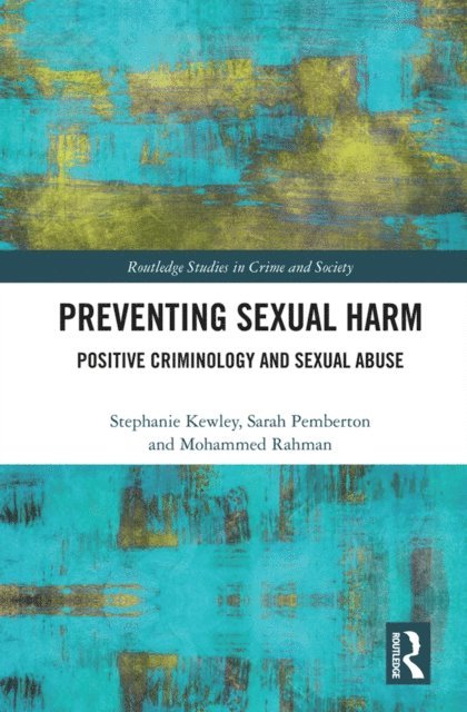 Mohammed Rahman, Sarah Pemberton, Stephanie Kewley - Preventing Sexual Harm, E-bok