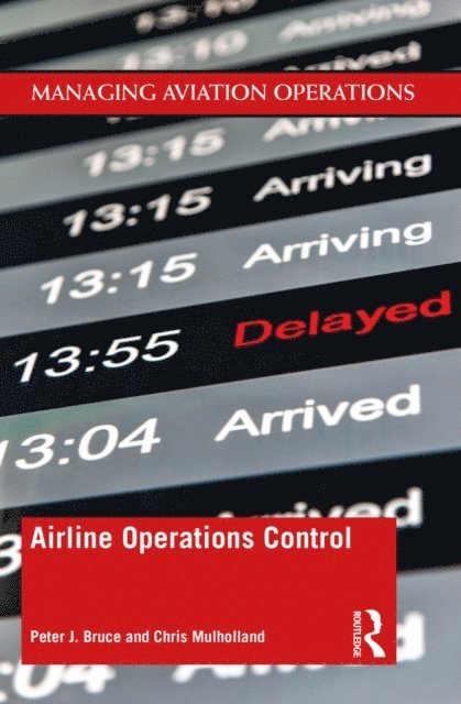 Chris Mulholland, Peter J. Bruce - Airline Operations Control, E-bok