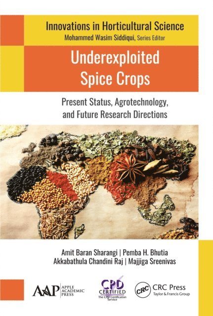 Majjiga Sreenivas, Akkabathula Chandini Raj, Pemba H. Bhutia, Amit Baran Sharangi - Underexploited Spice Crops, E-bok