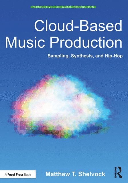 Matthew T. Shelvock - Cloud-Based Music Production, E-bok