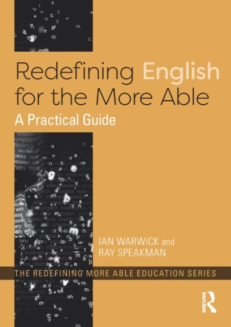 Ray Speakman, Ian Warwick - Redefining English for the More Able, E-bok