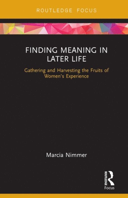 Marcia Nimmer - Finding Meaning in Later Life, E-bok. Tillgänglighet: Lägg i varukorg