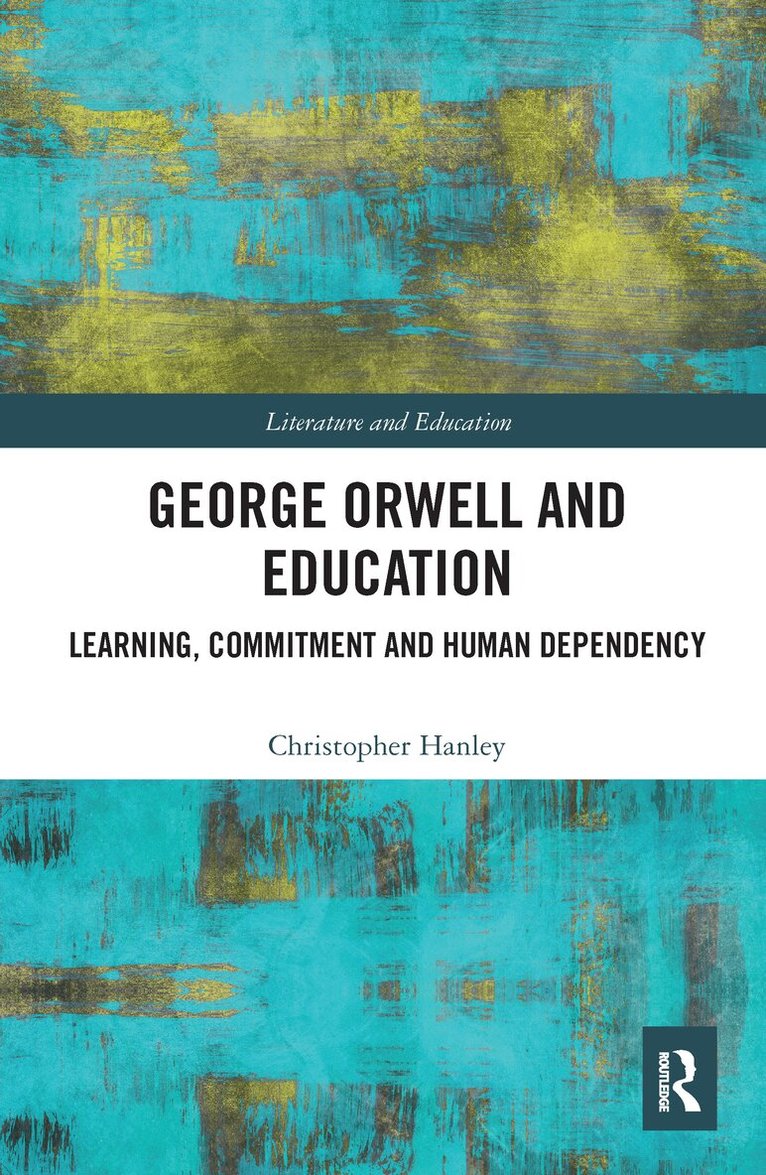 Christopher Hanley - George Orwell and Education, E-bok