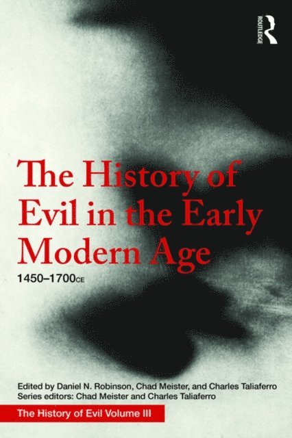 Daniel Robinson - History of Evil in the Early Modern Age, E-bok