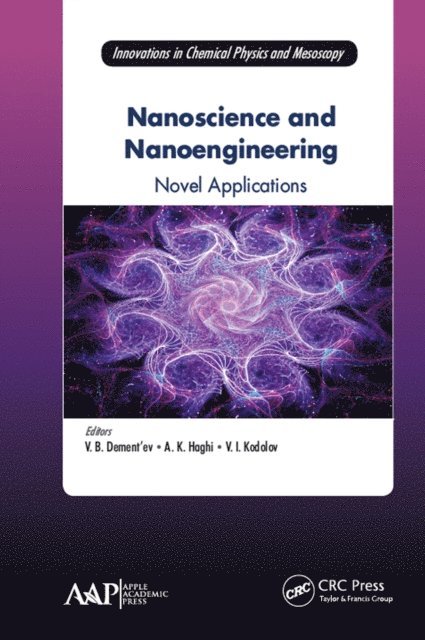 Vladimir Ivanovitch Kodolov, A. K. Haghi, Vjacheslav B. Dement'ev - Nanoscience and Nanoengineering, E-bok