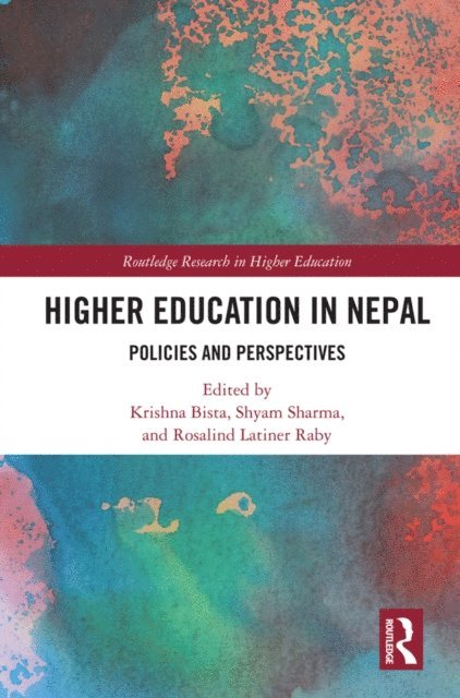 Rosalind Latiner Raby, Shyam Sharma, Krishna Bista - Higher Education in Nepal, E-bok