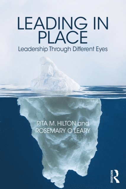 Rosemary O'Leary, Rita Hilton - Leading in Place, E-bok
