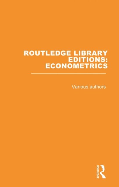 Various - Routledge Library Editions: Econometrics, E-bok