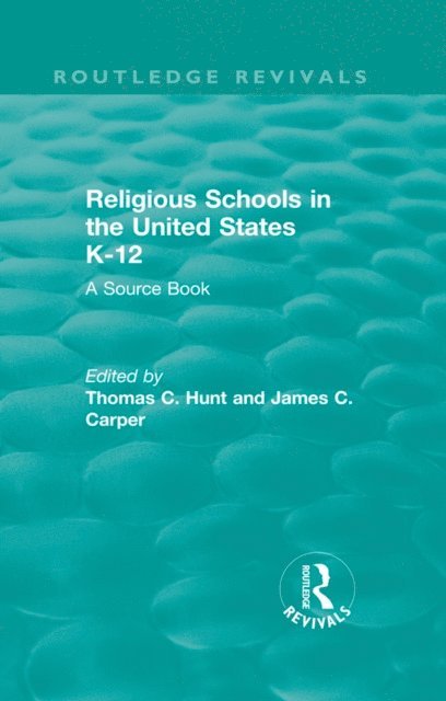 James Carper, Thomas C. Hunt - Religious Schools in the United States K-12 (1993), E-bok